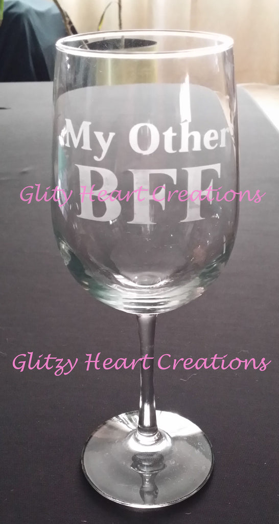 My Other BFF Etched Wine Glass