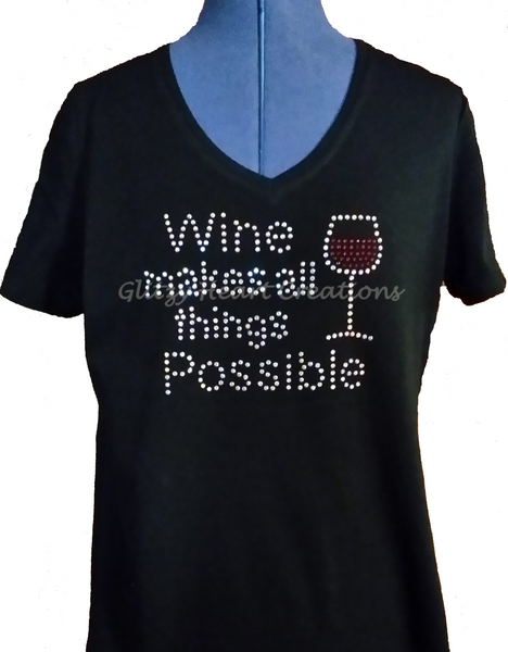 Wine makes.... Rhinestone T-Shirt